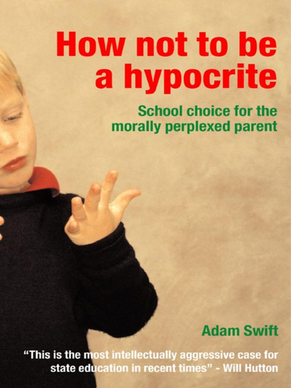 Big bigCover of How Not to be a Hypocrite