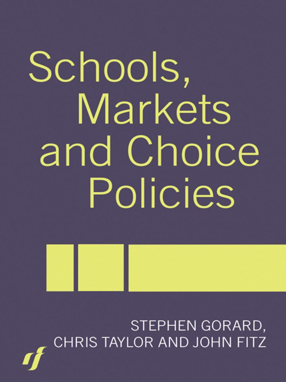 Big bigCover of Schools, Markets and Choice Policies