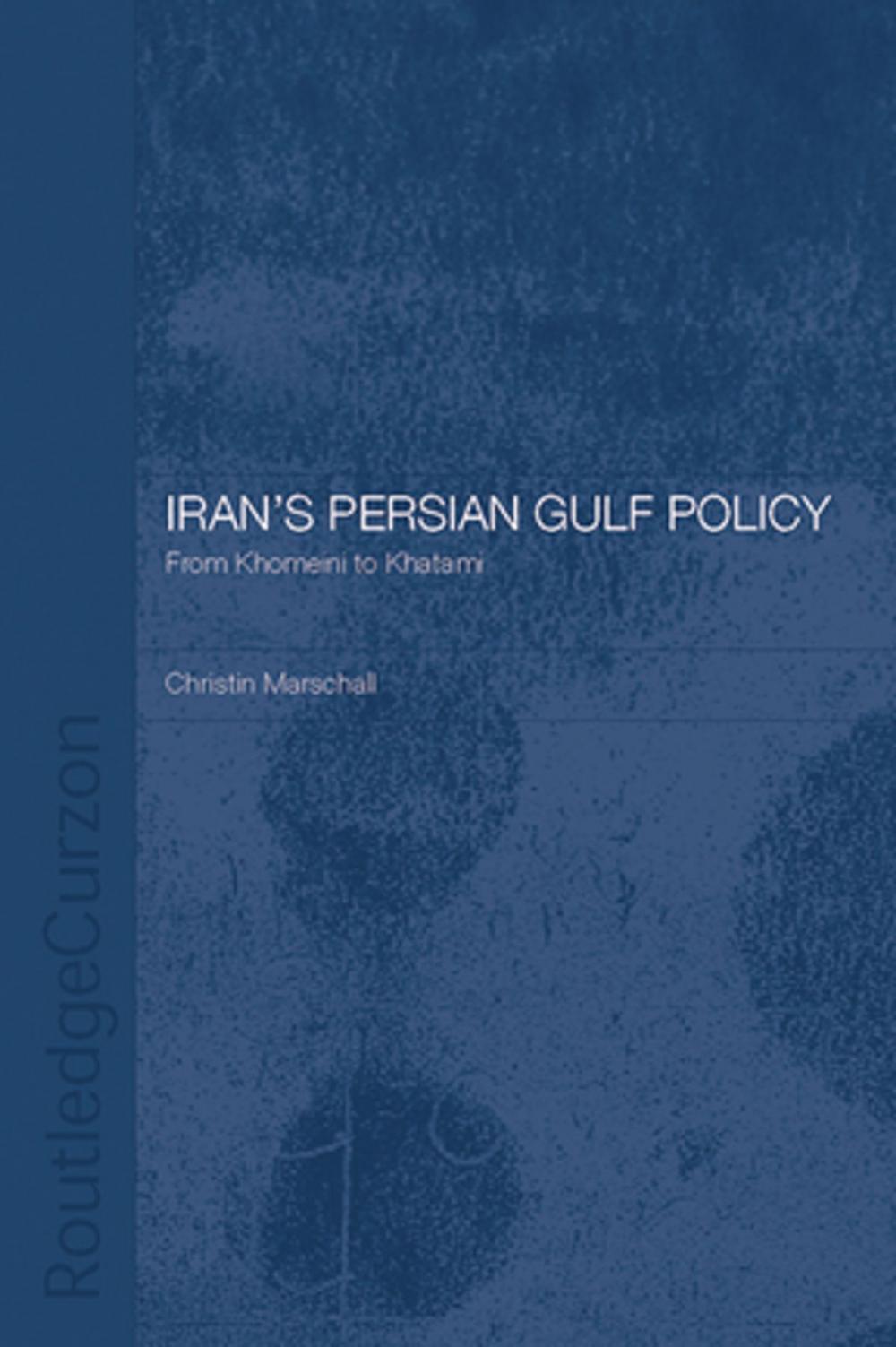 Big bigCover of Iran's Persian Gulf Policy