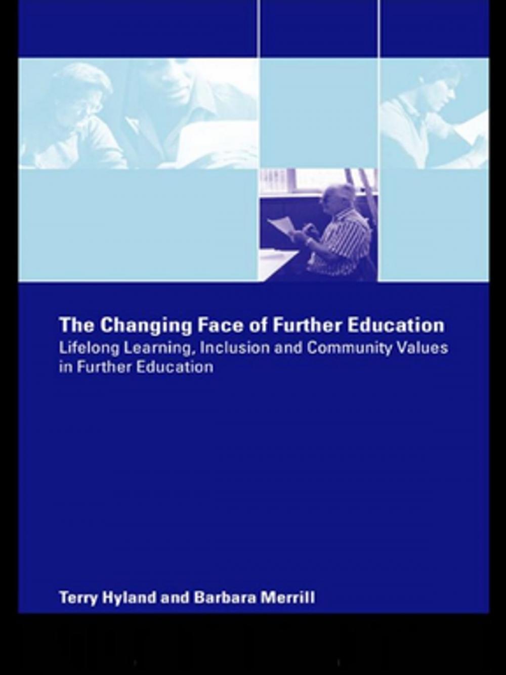 Big bigCover of The Changing Face of Further Education