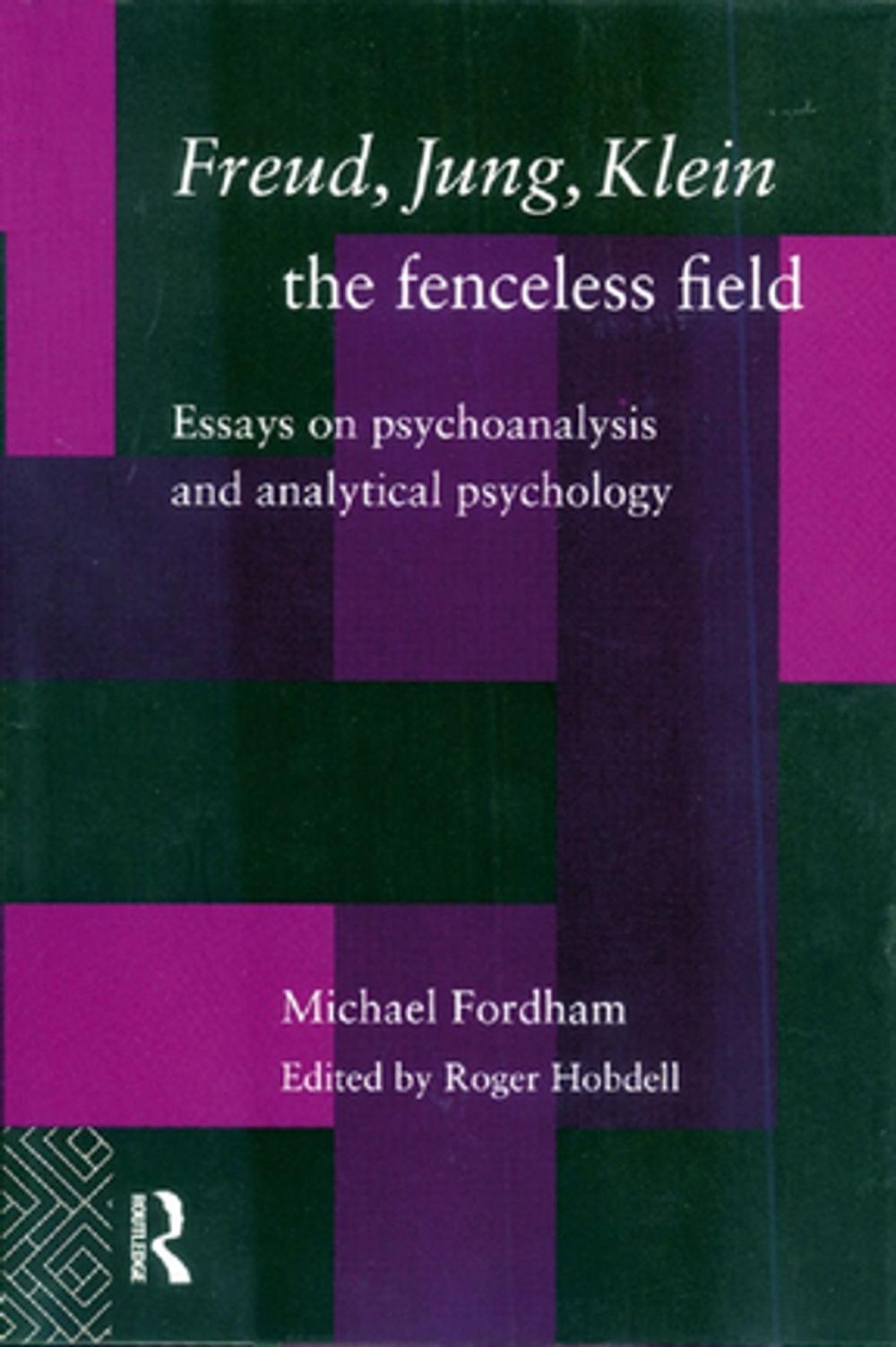 Big bigCover of Freud, Jung, Klein - The Fenceless Field