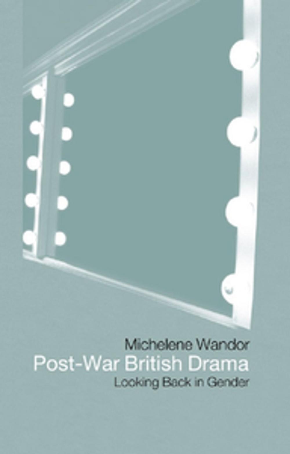 Big bigCover of Post-war British Drama: Looking Back in Gender