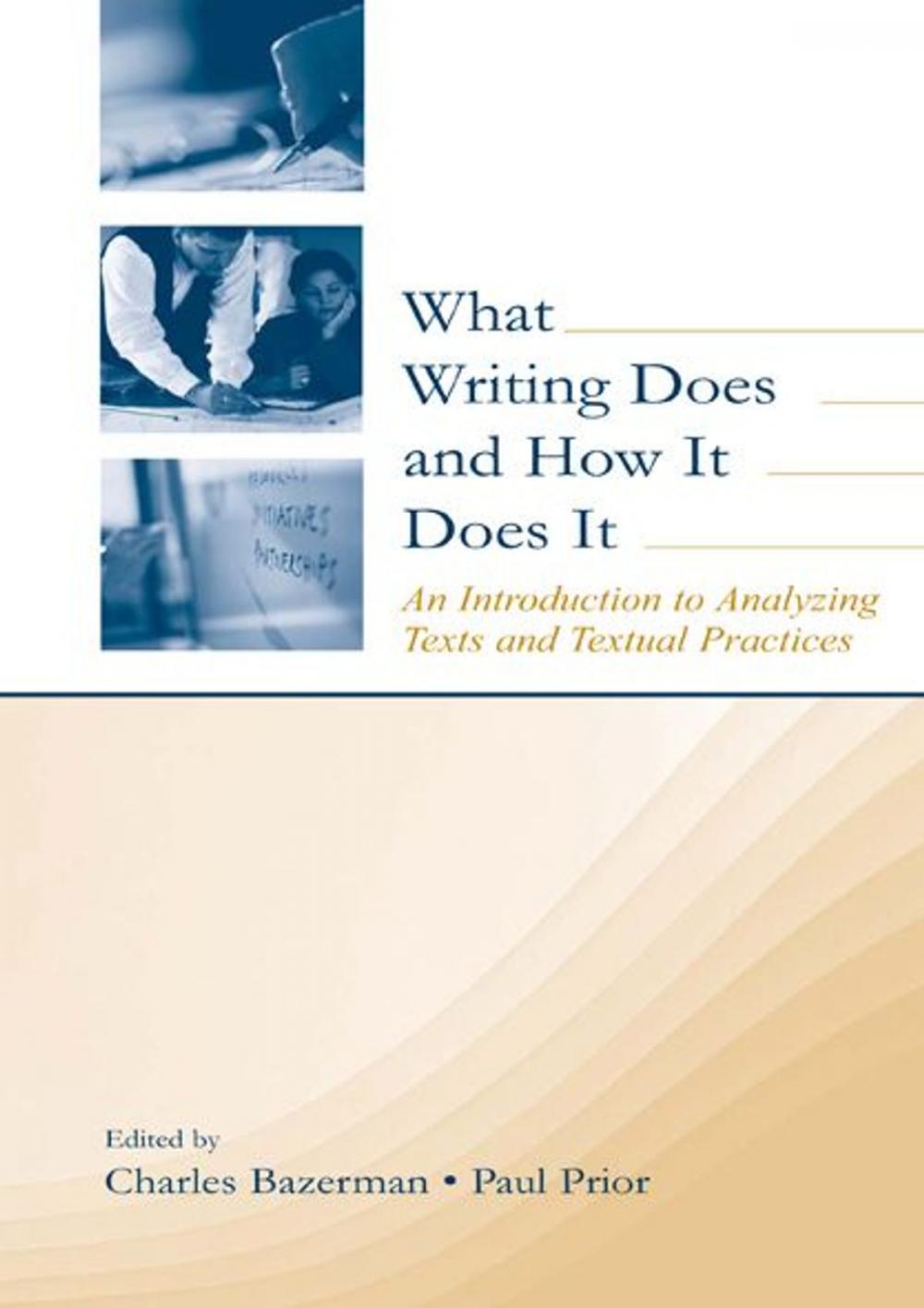 Big bigCover of What Writing Does and How It Does It