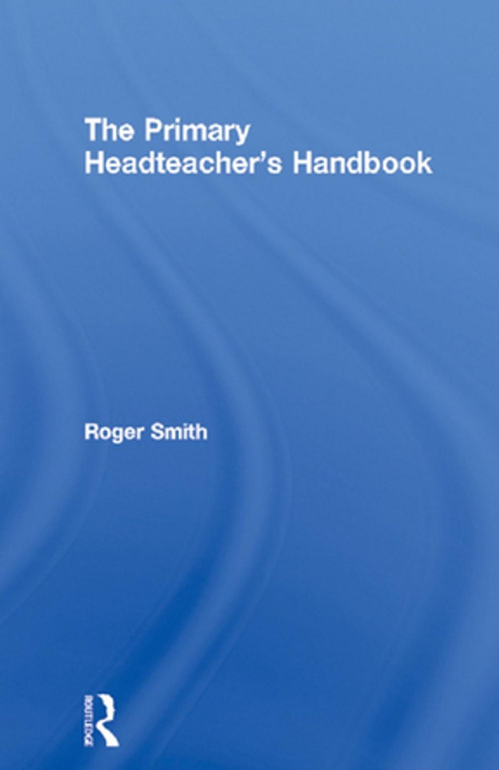 Big bigCover of The Primary Headteacher's Handbook