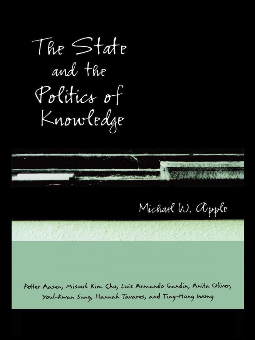 Big bigCover of The State and the Politics of Knowledge