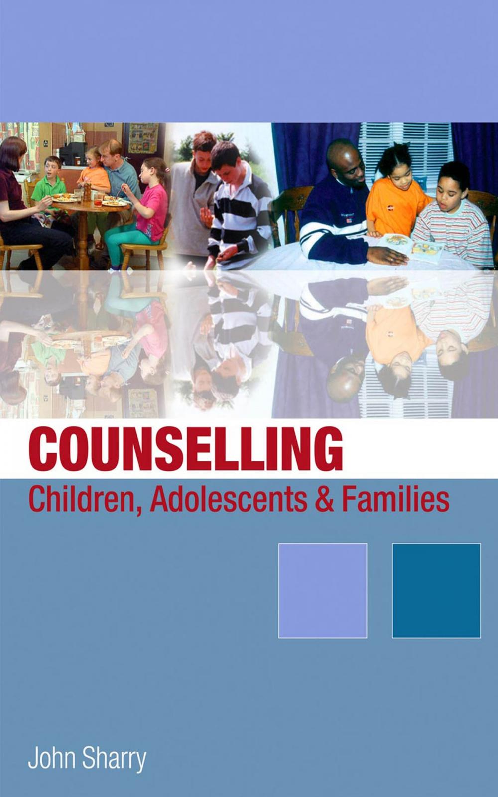 Big bigCover of Counselling Children, Adolescents and Families