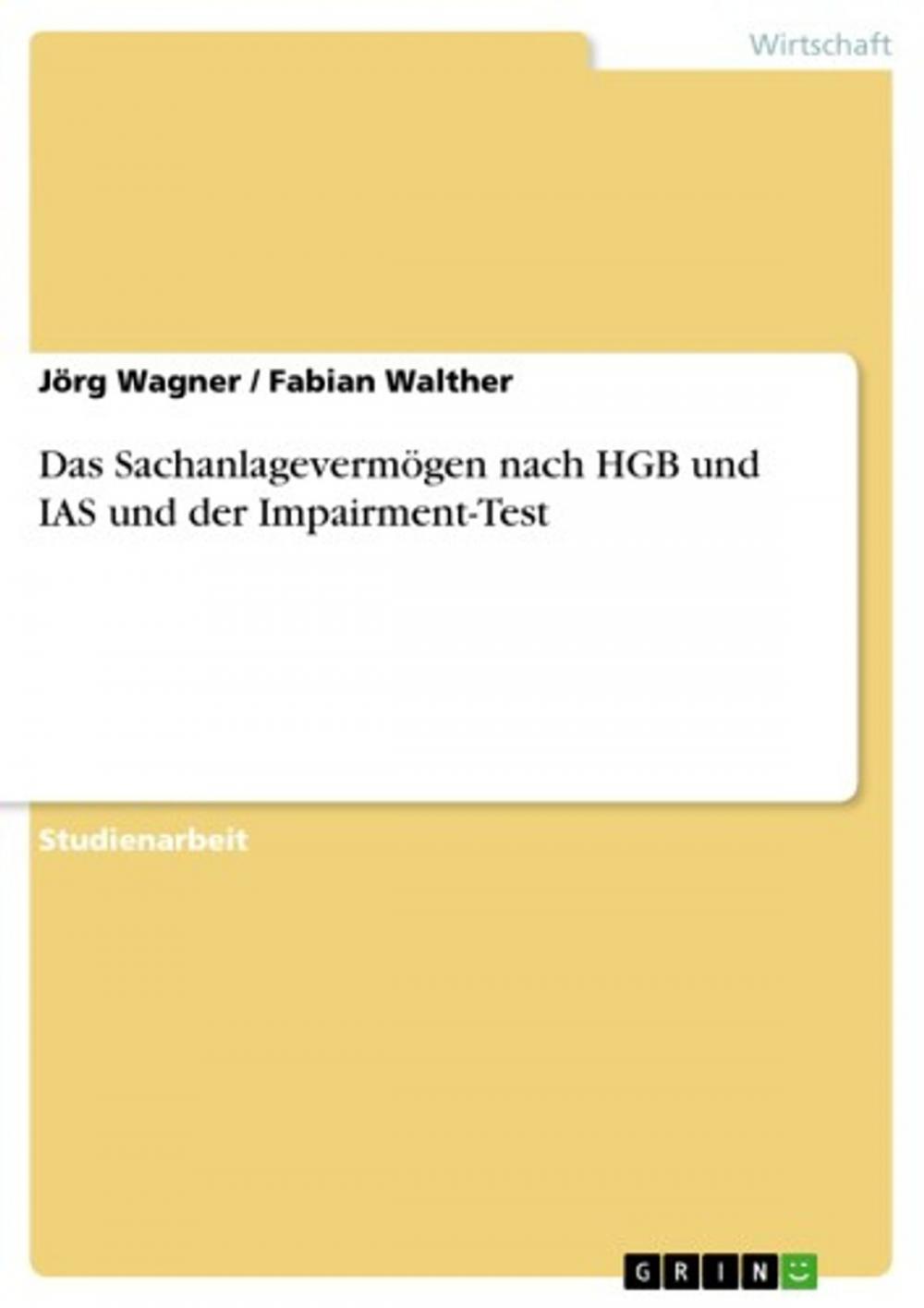 Big bigCover of Das Sachanlagevermögen nach HGB und IAS und der Impairment-Test