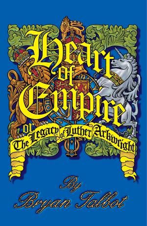 Cover of the book Heart of Empire: The Legacy of Luther Arkwright (2nd edition) by Sergio Aragones, Mark Evanier