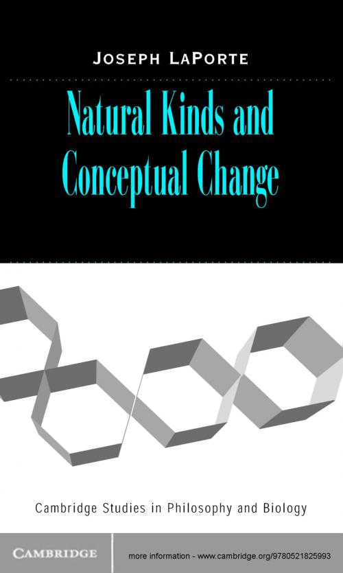 Cover of the book Natural Kinds and Conceptual Change by Joseph  LaPorte, Cambridge University Press