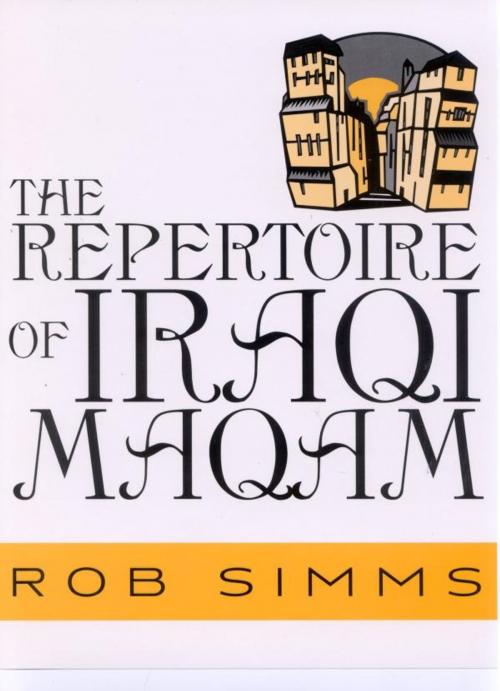 Cover of the book The Repertoire of Iraqi Maqam by Rob Simms, Scarecrow Press