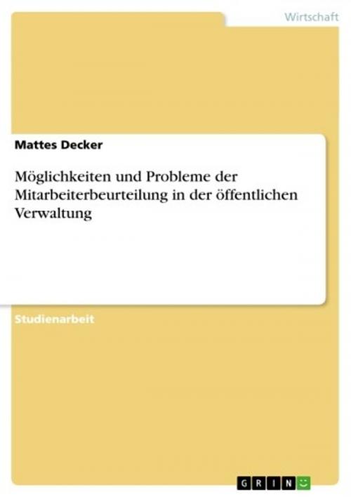 Cover of the book Möglichkeiten und Probleme der Mitarbeiterbeurteilung in der öffentlichen Verwaltung by Mattes Decker, GRIN Verlag