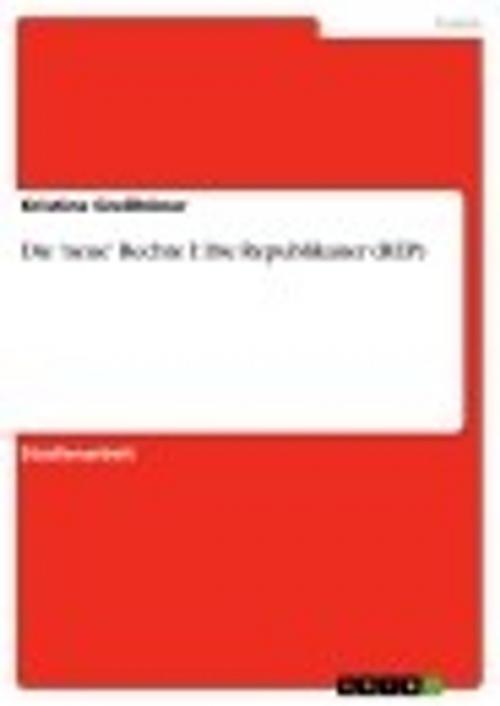 Cover of the book Die 'neue' Rechte I: Die Republikaner (REP) by Kristine Greßhöner, GRIN Verlag