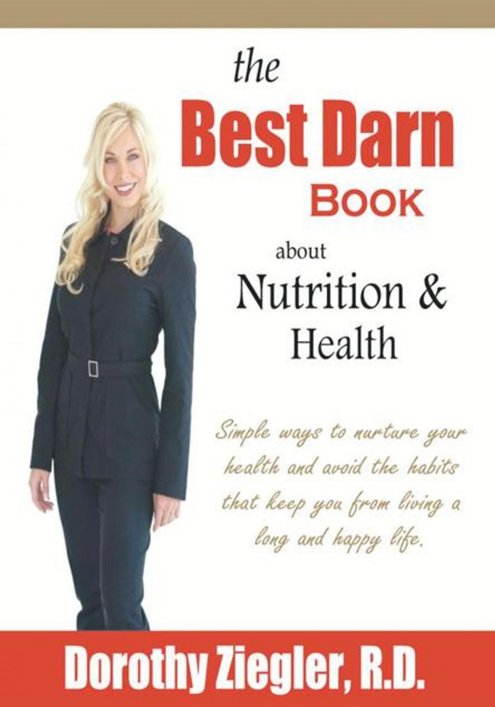 Big bigCover of The Best Darn Book About Nutrition and Health