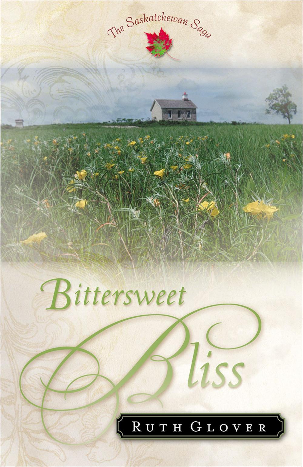 Big bigCover of Bittersweet Bliss (Saskatchewan Saga Book #5)