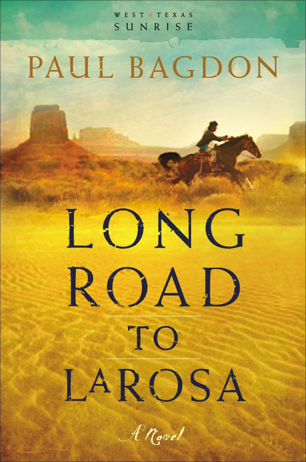 Big bigCover of Long Road to LaRosa (West Texas Sunrise Book #2)