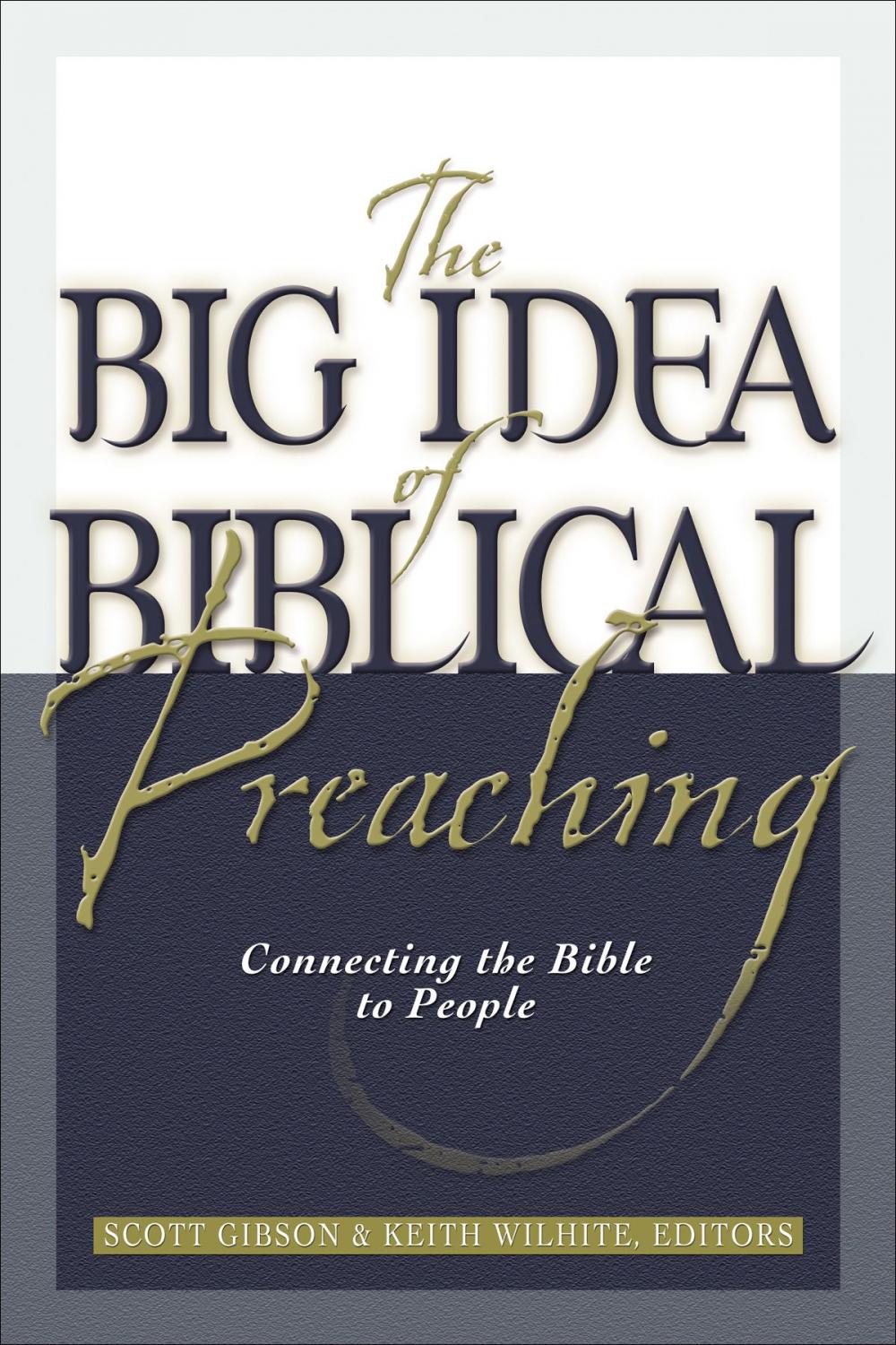 Big bigCover of The Big Idea of Biblical Preaching