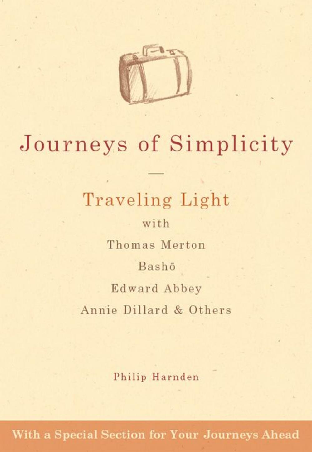 Big bigCover of Journeys of Simplicity: Traveling Light with Thomas Merton, Bashō, Edward Abbey, Annie Dillard & Others