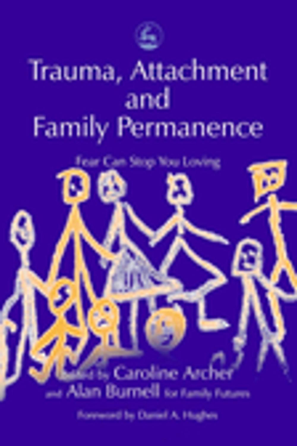 Big bigCover of Trauma, Attachment and Family Permanence