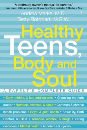 Cover of the book Healthy Teens, Body and Soul by Kristy Hagar, PhD, Sam Goldstein, PhD, Robert Brooks, PhD
