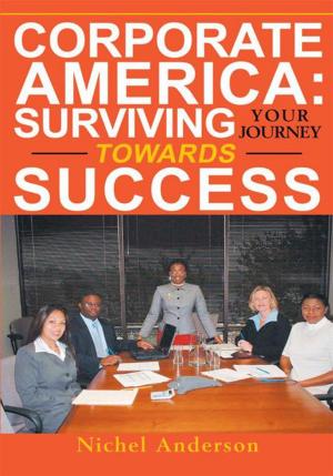 Book cover of Corporate America: Surviving Your Journey Towards Success