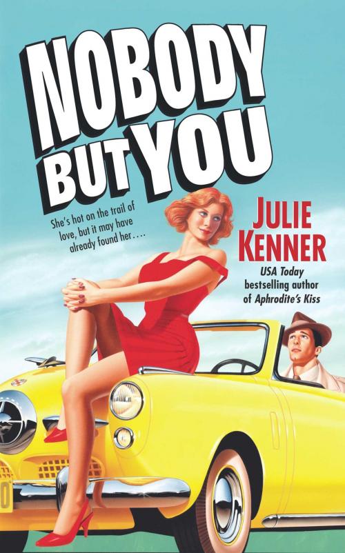 Cover of the book Nobody But You by Julie Kenner, Pocket Books