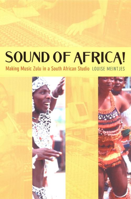 Cover of the book Sound of Africa! by Louise Meintjes, Duke University Press