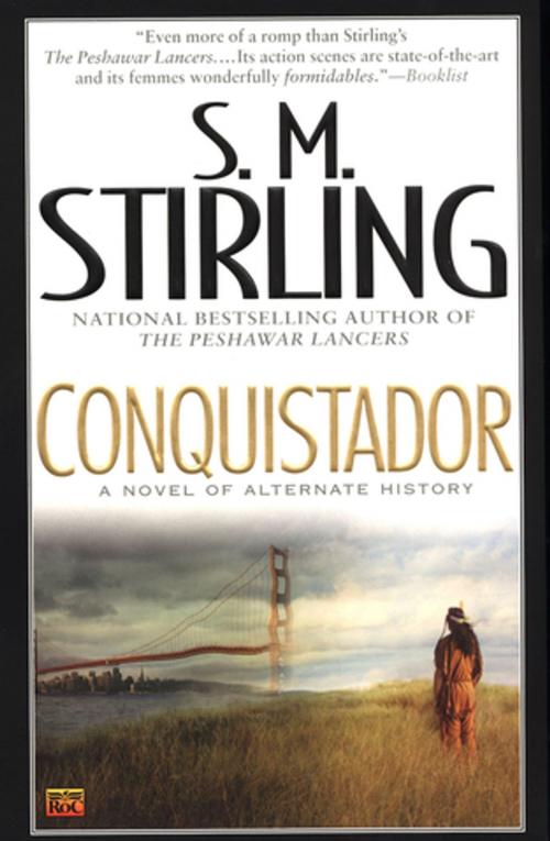 Cover of the book Conquistador by S. M. Stirling, Penguin Publishing Group