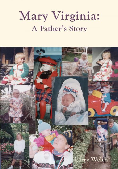 Cover of the book Mary Virginia, a Father's Story by Larry Welch, Trafford Publishing