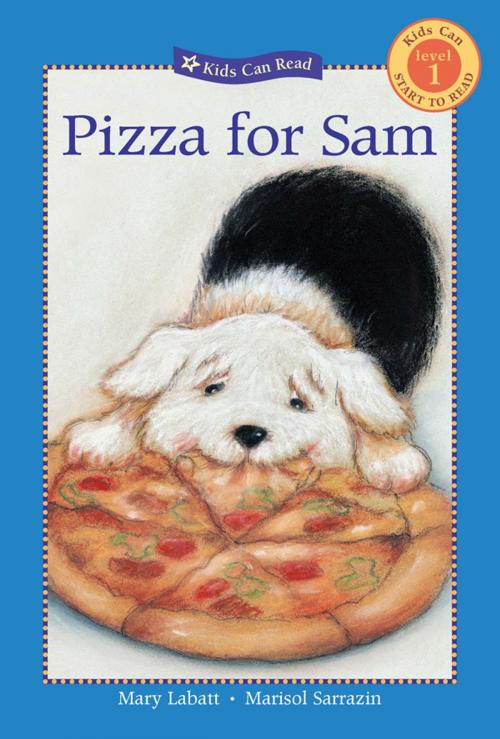 Cover of the book Pizza for Sam by Mary Labatt, Kids Can Press