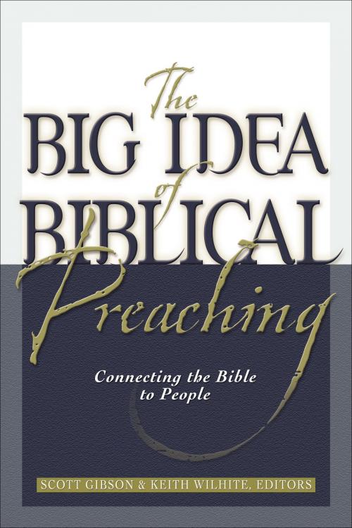 Cover of the book The Big Idea of Biblical Preaching by , Baker Publishing Group