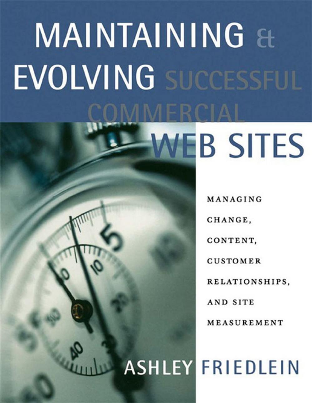 Big bigCover of Maintaining and Evolving Successful Commercial Web Sites