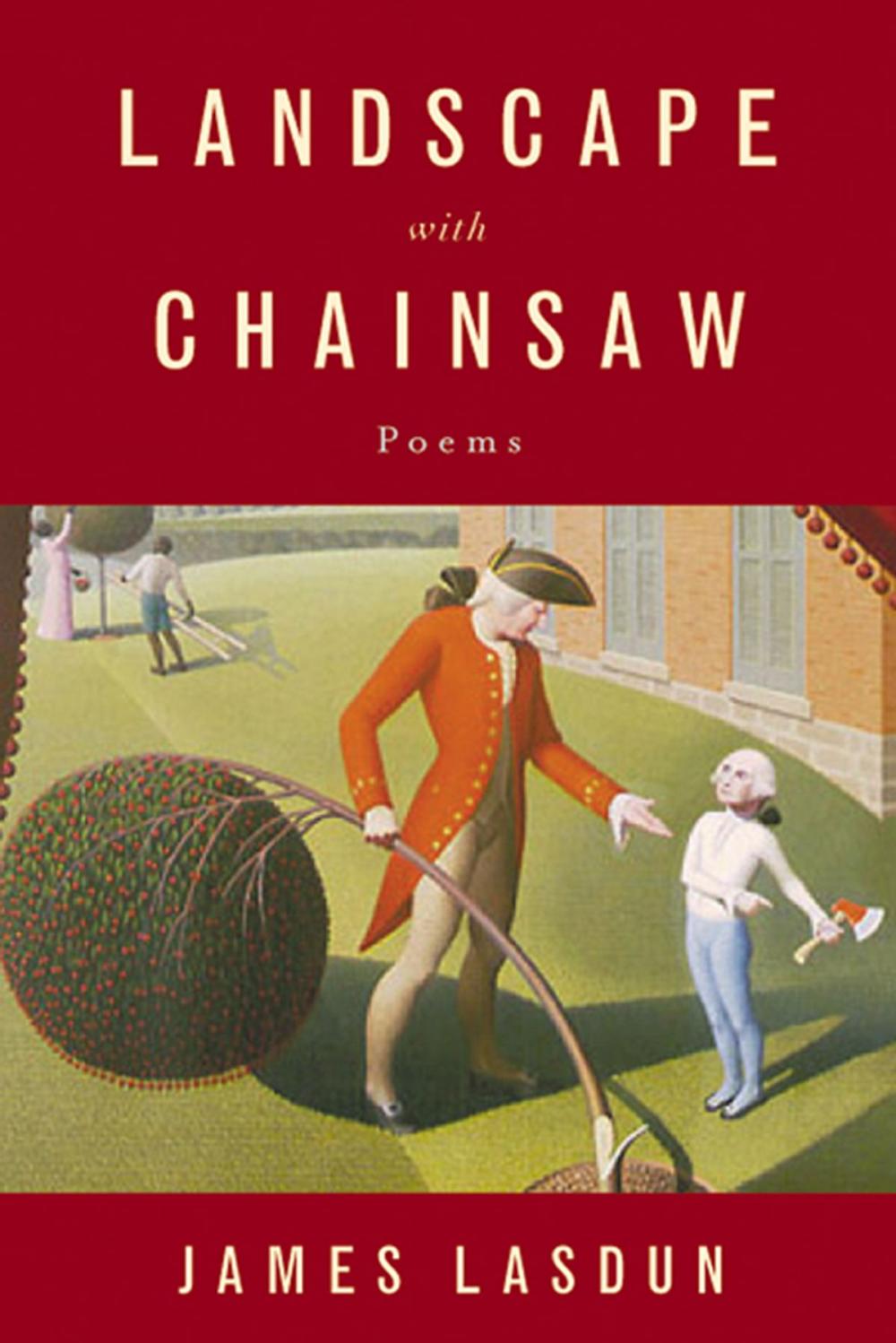 Big bigCover of Landscape with Chainsaw: Poems