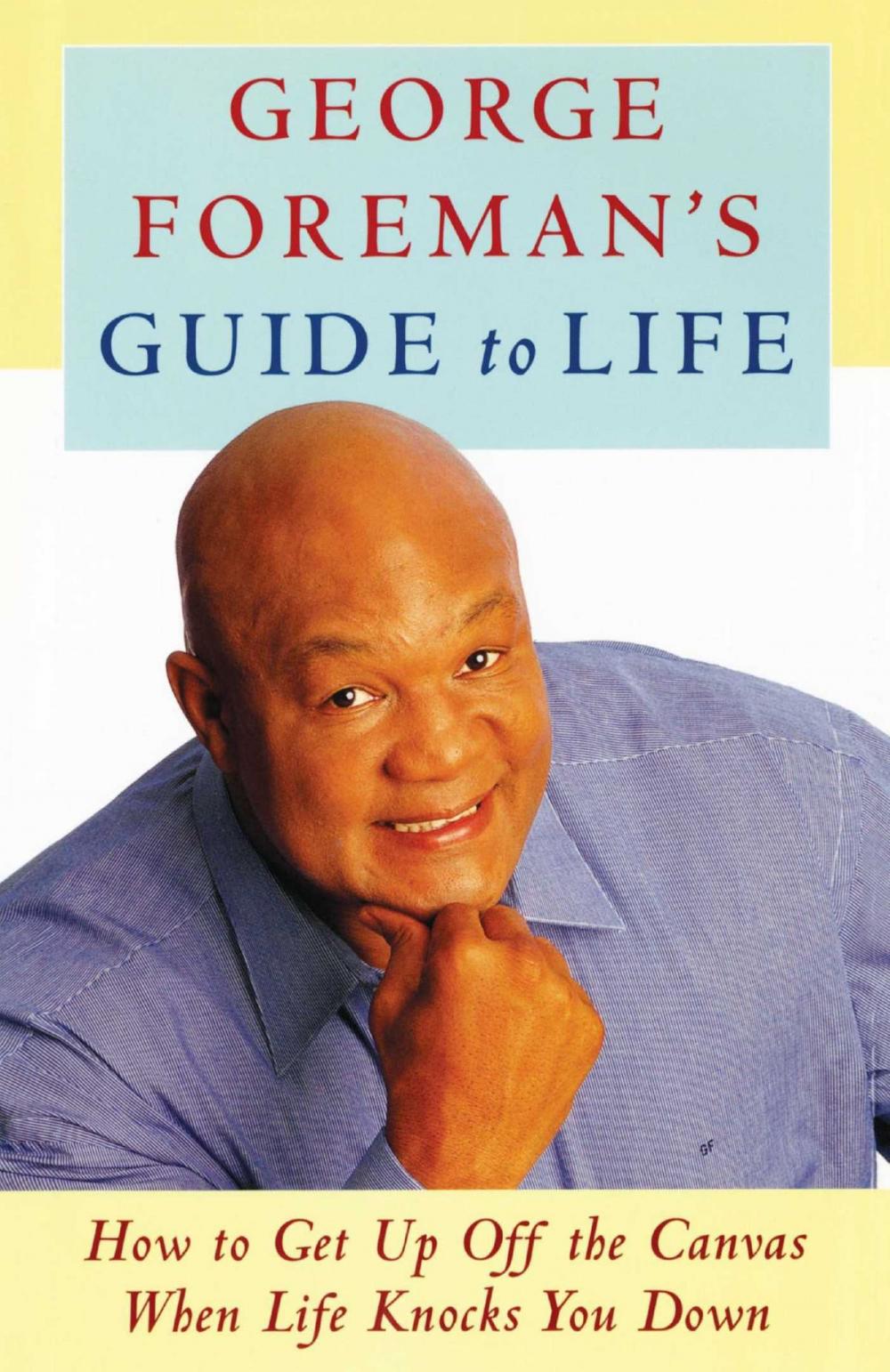 Big bigCover of George Foreman's Guide to Life