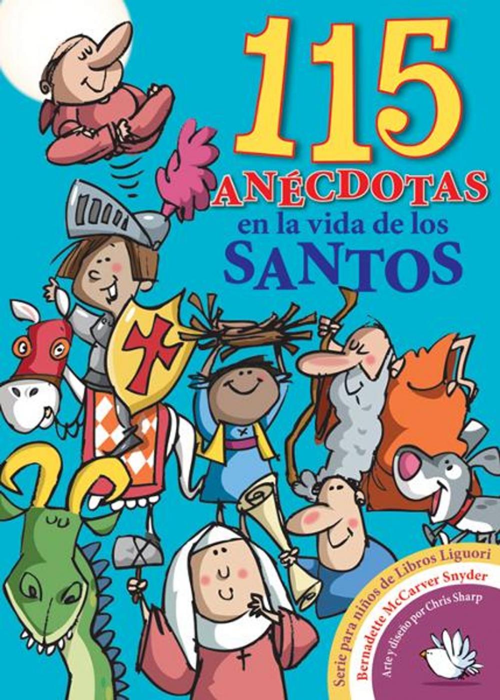 Big bigCover of 115 anécdotas en la vida de los santos