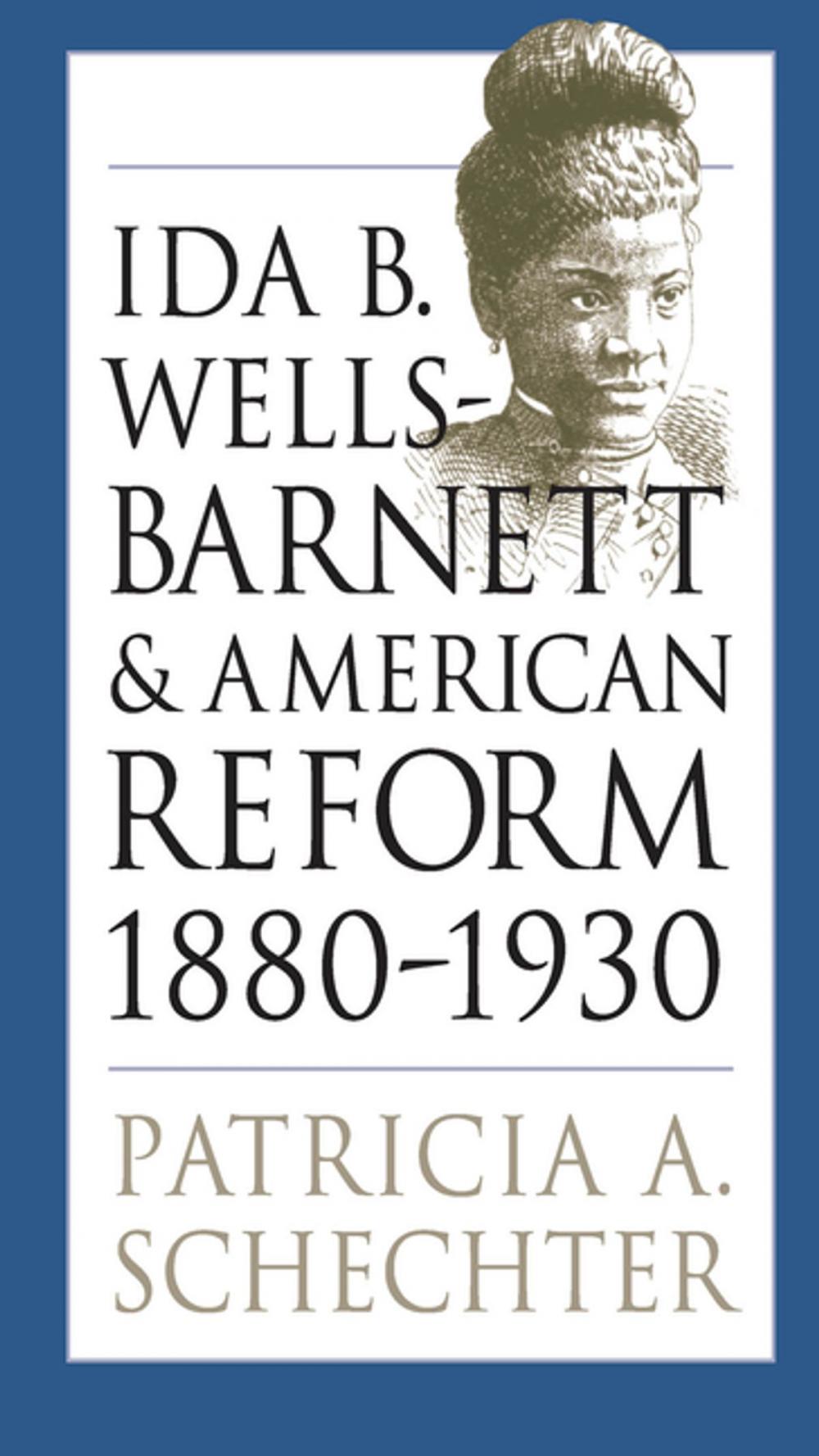 Big bigCover of Ida B. Wells-Barnett and American Reform, 1880-1930