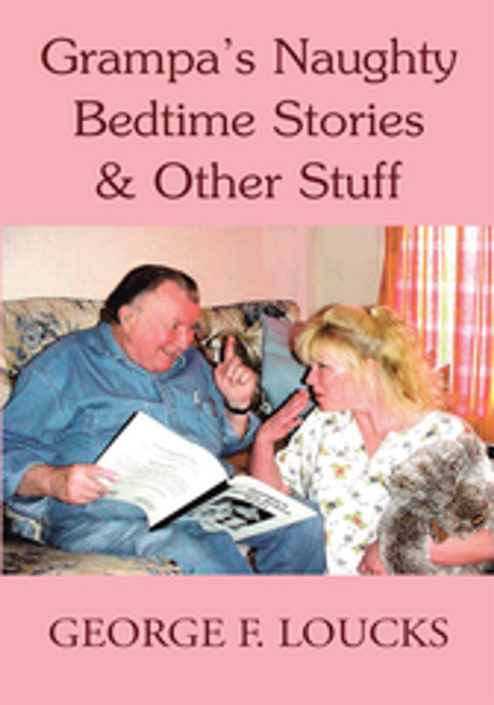 Big bigCover of Grampa's Naughty Bedtime Stories & Other Stuff