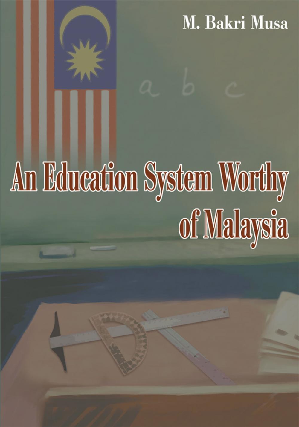 Big bigCover of An Education System Worthy of Malaysia