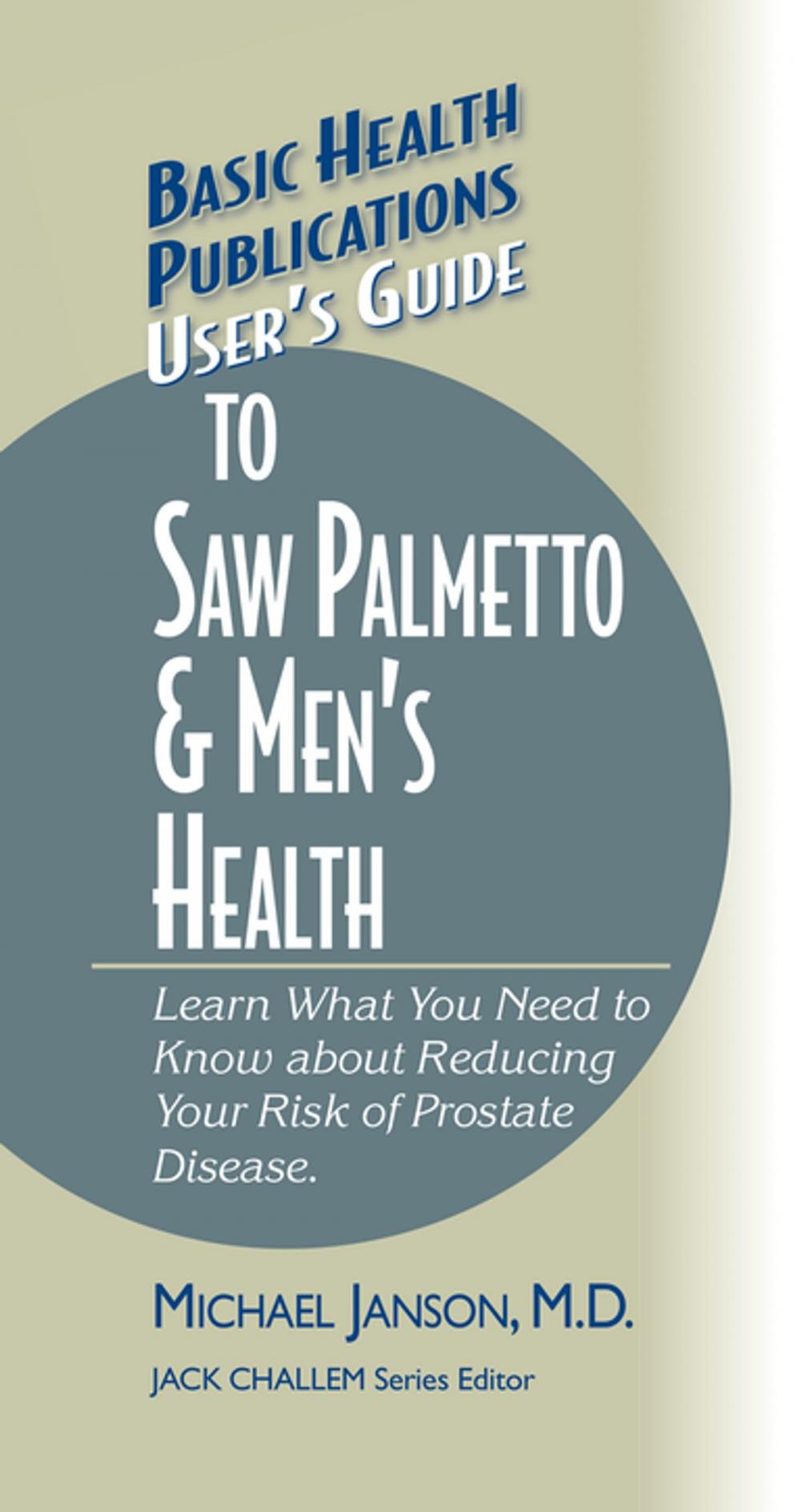 Big bigCover of User's Guide to Saw Palmetto & Men's Health