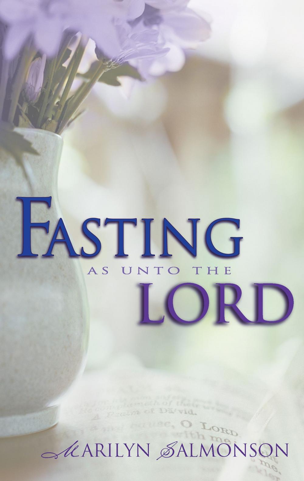 Big bigCover of Fasting as Unto the Lord