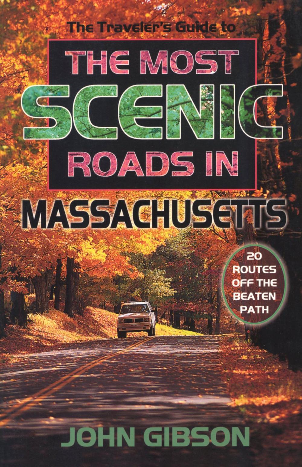 Big bigCover of The Traveler's Guide to the Most Scenic Roads in Massachusetts