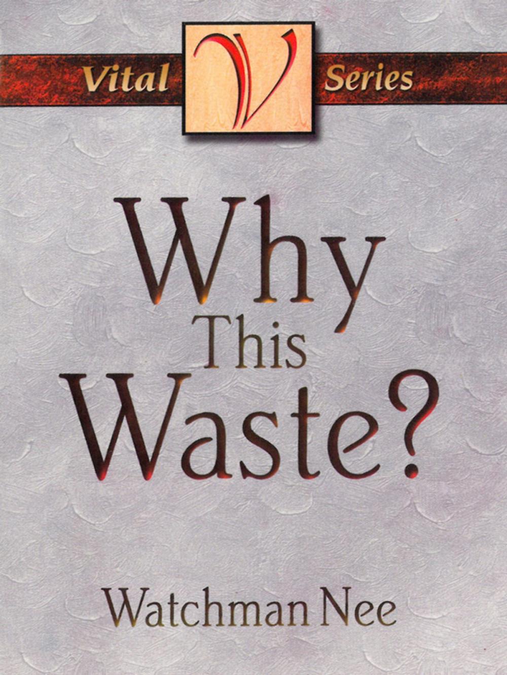 Big bigCover of Why This Waste?