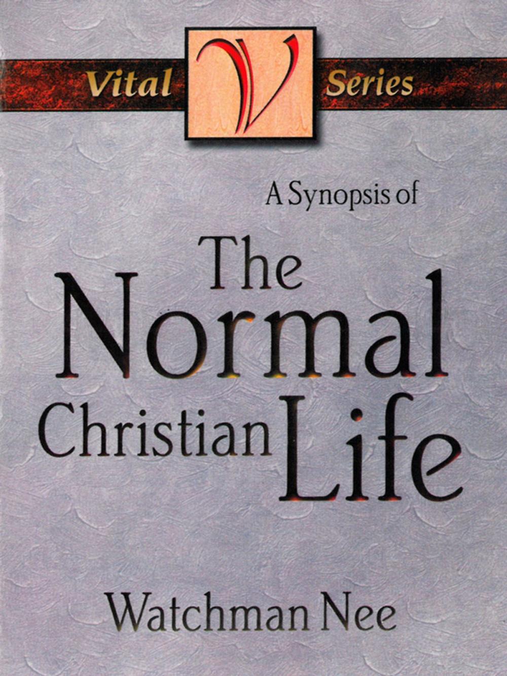 Big bigCover of A Synopsis of the Normal Christian Life