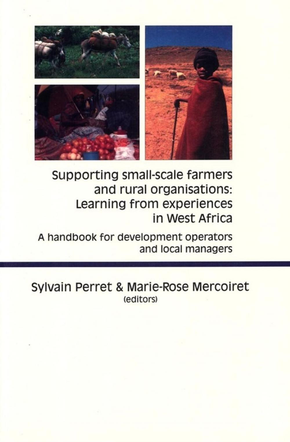 Big bigCover of Supporting Small-scale Farmers and Rural Organisations: Learning from Experiences in West Africa