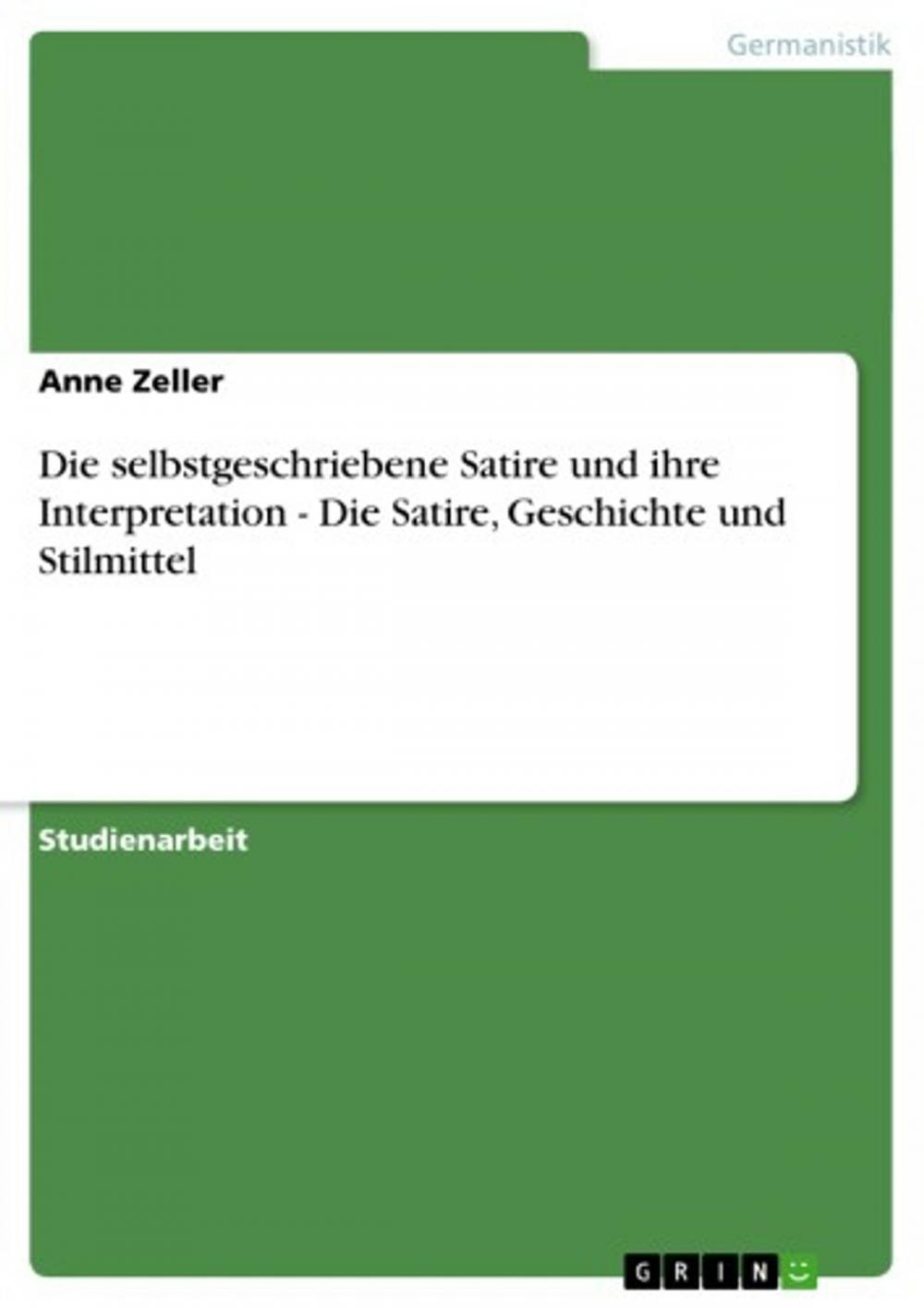 Big bigCover of Die selbstgeschriebene Satire und ihre Interpretation - Die Satire, Geschichte und Stilmittel