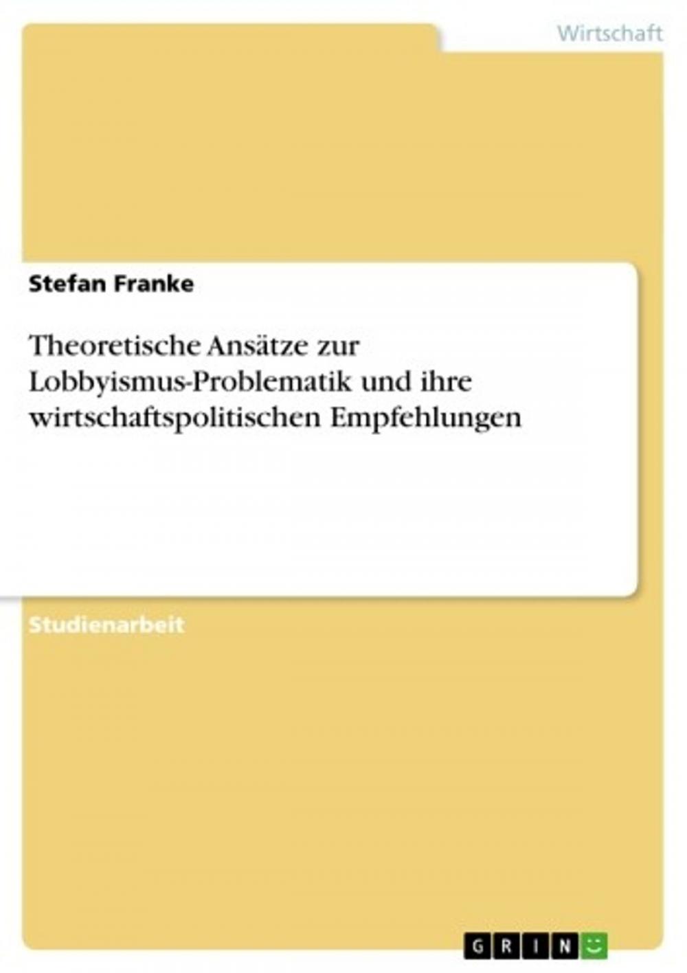 Big bigCover of Theoretische Ansätze zur Lobbyismus-Problematik und ihre wirtschaftspolitischen Empfehlungen