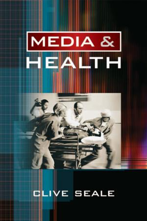 Cover of the book Media and Health by Paul D. Houston, Stephen L. Sokolow