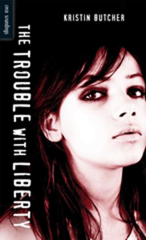 Cover of the book The Trouble With Liberty by Vicki Grant