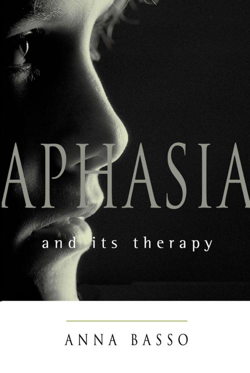 Cover of the book Aphasia and Its Therapy by Anna Basso, Oxford University Press