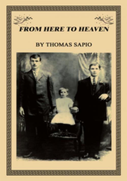 Cover of the book From Here to Heaven by Thomas Sapio, AuthorHouse