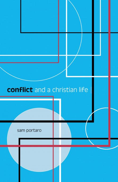 Cover of the book Conflict and a Christian Life by Sam Portaro, Cowley Publications